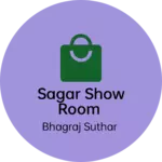 Business logo of Sagar show room