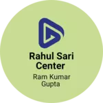 Business logo of Rahul sari center