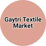 Business logo of Gaytri textile market