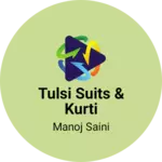 Business logo of Tulsi suits & kurti
