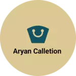 Business logo of Aryan calletion