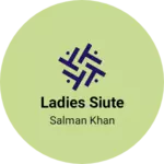 Business logo of Ladies siute