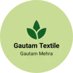 Business logo of Gautam Textile