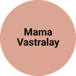 Business logo of Mama vastralay