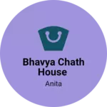 Business logo of Bhavya chath house