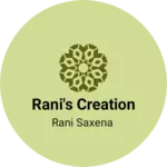Business logo of Rani's Creation