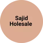 Business logo of Sajid holesale