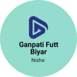 Business logo of Ganpati futt biyar