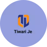 Business logo of Tiwari je