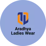 Business logo of Aradhya ladies wear