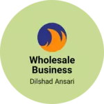 Business logo of WHOLESALE BUSINESS
