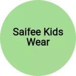 Business logo of Saifee kids wear