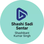 Business logo of Shashi sadi sentar