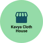 Business logo of Kavya Cloth House