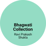 Business logo of Bhagwati collection