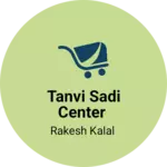 Business logo of Tanvi sadi center
