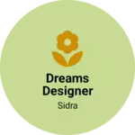 Business logo of Dreams designer collection