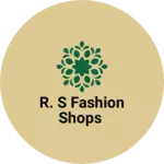 Business logo of R. S fashion shops