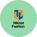 Business logo of Nikhat fashion