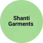 Business logo of SHANTI GARMENTS