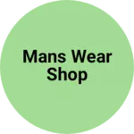 Business logo of Mans wear shop