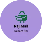 Business logo of Raj mall