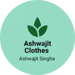 Business logo of Ashwajit Clothes