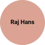 Business logo of Raj hans