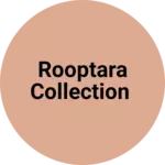 Business logo of Rooptara collection