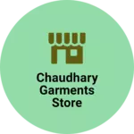 Business logo of Chaudhary garments store