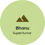 Business logo of Bhanu