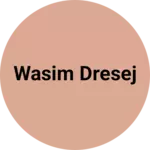 Business logo of Wasim dresej