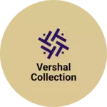 Business logo of Vershal collection