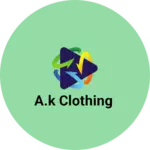 Business logo of A.k clothing