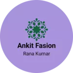Business logo of Ankit fasion