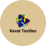 Business logo of Kevat textiles