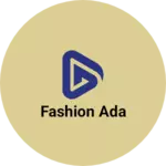 Business logo of Fashion Ada