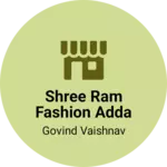 Business logo of shree ram fashion adda