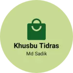 Business logo of Khusbu tidras