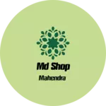 Business logo of Md shop