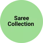 Business logo of Saree collection