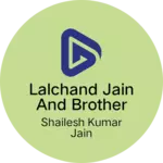Business logo of Lalchand jain and brother