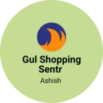 Business logo of Gul shopping sentr