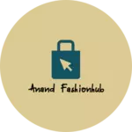 Business logo of Anand fashionhub