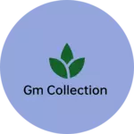 Business logo of GM Collection
