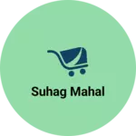 Business logo of Suhag mahal