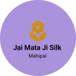 Business logo of Jai mata ji silk