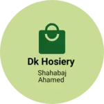 Business logo of DK hosiery