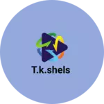 Business logo of t.k.shels