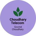 Business logo of Choudhary telecom